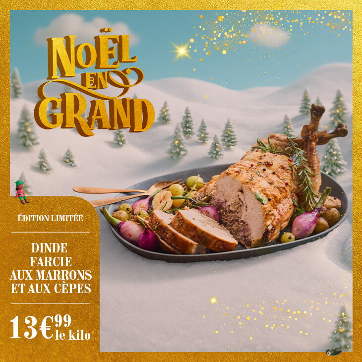 Banni&egrave;re pr&eacute;sentant une s&eacute;lection de produits festifs, avec une mise en avant de la dinde farcie aux marrons et au c&egrave;pes, &agrave; 13,99&euro; le kilo